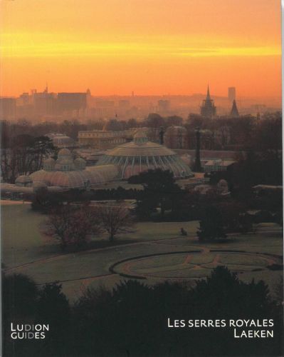 Portada del libro de LES SERRES ROYALES LAEKEN (LUDION GUIDES) SMETS, IRENE AND DISPA, M.-F.