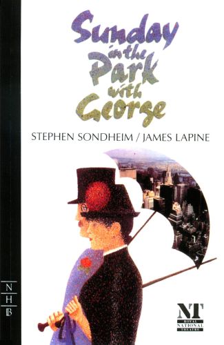 Portada del libro de SUNDAY IN THE PARK WITH GEORGE (NHB MODERN PLAYS) [PAPERBACK] SONDHEIM, STEPHEN AND LAPINE, JAMES