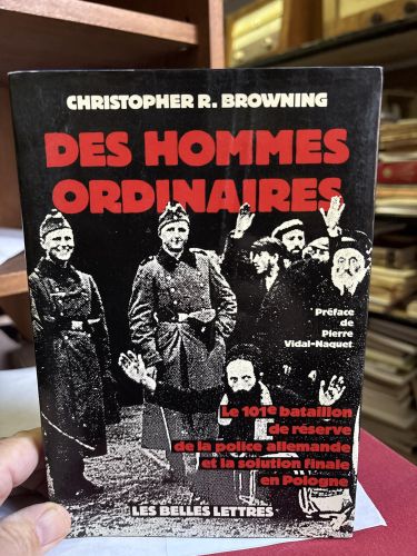 Portada del libro de DES HOMMES ORDINAIRES: LE 101E BATAILLON DE RÉSERVE DE LA POLICE ALLEMANDE ET LA SOLUTION FINALE EN...
