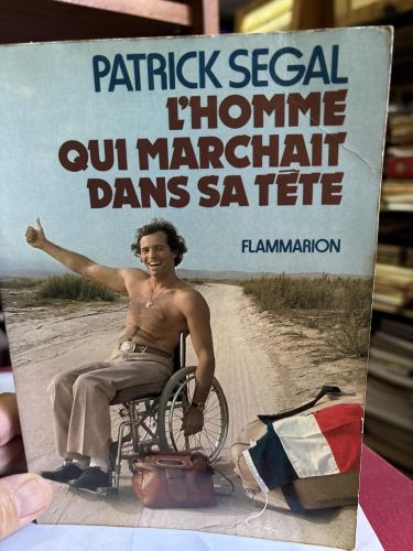 Book cover from L'HOMME QUI MARCHAIT DANS SA TÊTE: - PHOTOGRAPHIES SÉGAL, PATRICK