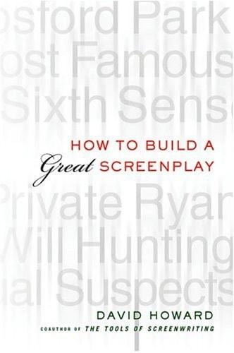 Portada del libro de HOW TO BUILD A GREAT SCREENPLAY HOWARD, PROFESSOR DAVID