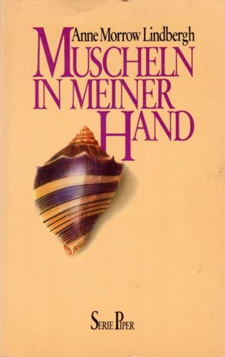 Portada del libro de MUSCHELN IN MEINER HAND. EINE ANTWORT AUF DIE KONFLIKTE UNSERES DASEINS [PAPERBACK] LINDBERGH, ANNE...