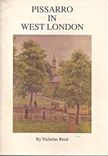 Portada del libro de PISSARRO IN RICHMOND: CAMILLE PISSARRO AND HIS ARTISTIC FAMILY IN KEW, CHISWICK AND RICHMOND REED, NICHOLAS