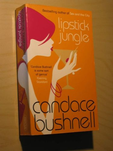 Portada del libro de LIPSTICK JUNGLE BUSHNELL, CANDACE