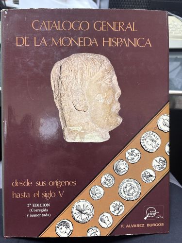Portada del libro de CATALOGO GENERAL DE LA MONEDA HISPANICA: DESDE SU ORIGENES HASTA EL SIGLO V (SPANISH EDITION). SECON...