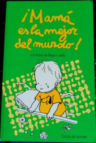Portada del libro de ¡Mamá es la mejor del mundo!