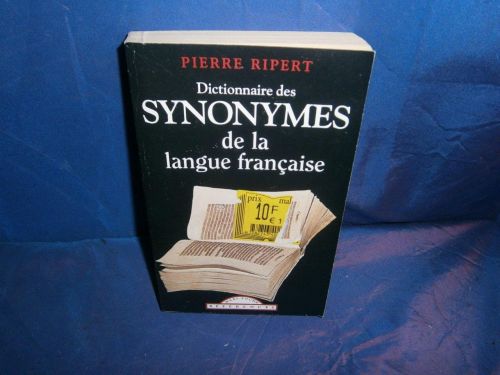 Portada del libro de DICTIONNAIRE DES SYNONYMES DE LA LANGUE FRAÇAISE ÉD. 1994 [MASS MARKET PAPERBACK] PIERRE RIPERT