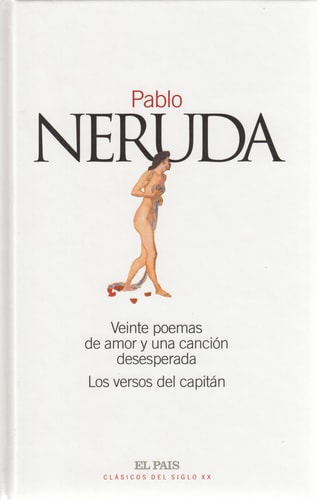 Portada del libro de Veinte poemas de amor y una canción desesperada Los versos del capitán