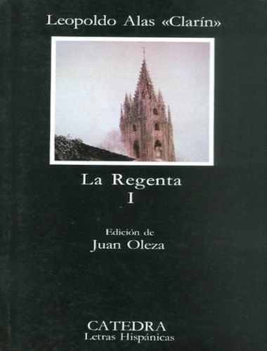Portada del libro de La Regenta, I (Letras Hispanicas / Hispanic Writings) (Spanish Edition)