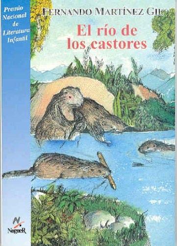 Portada del libro de RIO DE LOS CASTORES, EL (NOGUER HISTORICO) MARTINEZ GIL, F.