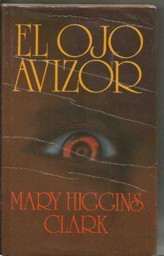 Portada del libro de OJO AVIZOR, EL [PAPERBACK] CLARK, MARY HIGGINS