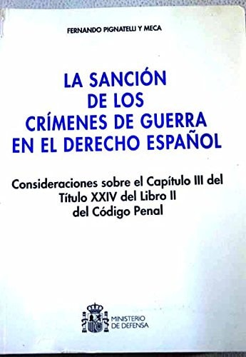 Portada del libro de La sanción de los crímenes de guerra en el derecho español consideraciones sobre el capítulo 3 del título...