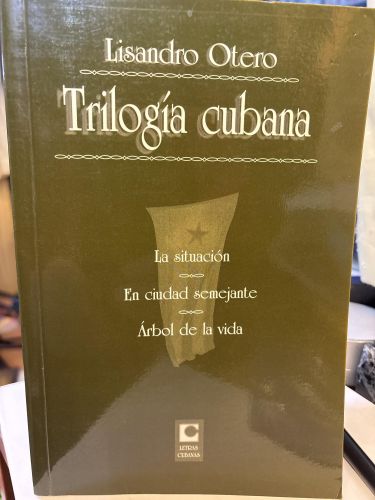 Portada del libro de Trilogia Cubana: La situacion - en ciudad semejante - arbol de la vida : prologo Eugenio Marron