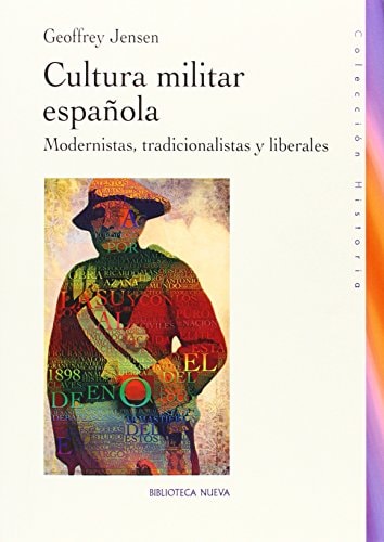 Portada del libro de Cultura militar española modernistas, tradicionalistas y liberales
