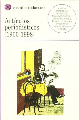 Portada del libro de Artículos periodísticos (1900-1998) con cuadros cronológicos, introducción, bibliografía, texto íntegro,...