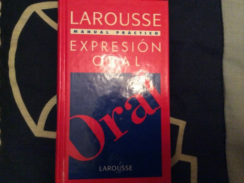 Portada del libro de Larousse manual práctico expresión oral