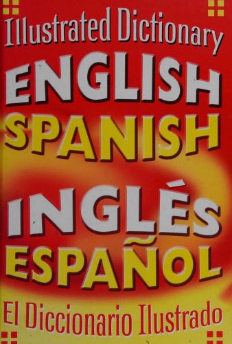 Portada del libro de ILLUSTRATED DICTIONARY - ENGLISH / SPANISH [HARDCOVER] ANON