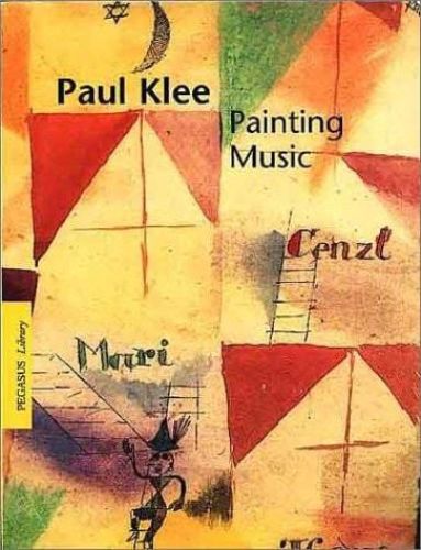 Portada del libro de KLEE PAUL PAINTING MUSIC (ENG)(PEG) ING (PEGASUS SERIES) DÜCHTING, HAJO