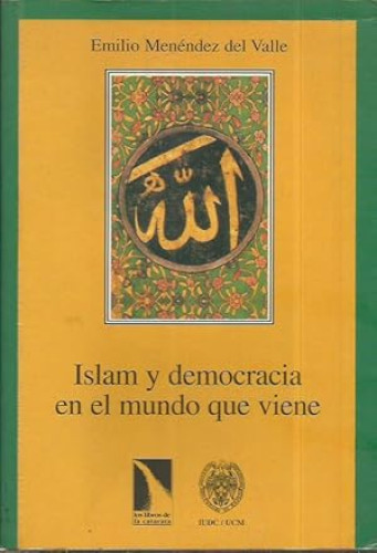 Portada del libro de ISLAM Y DEMOCRACIA MUNDO QUE VIENE