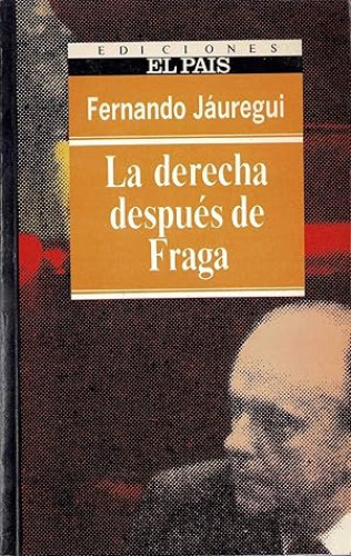 Portada del libro de La derecha después de Fraga