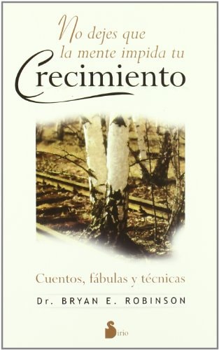 Portada del libro de No Dejes Que la Mente Impida Tu Crecimiento