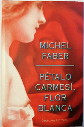 Portada del libro de Pétalo carmesí, flor blanca