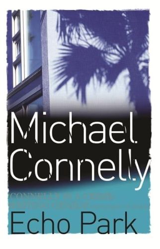 Portada del libro de ECHO PARK (HARRY BOSCH SERIES) CONNELLY, MICHAEL
