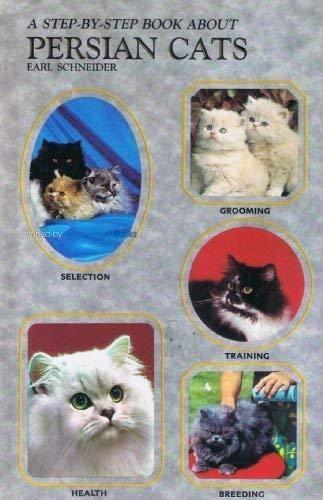 Portada del libro de STEP BY STEP BOOK ABOUT PERSIAN CATS SCHNEIDER, EARL