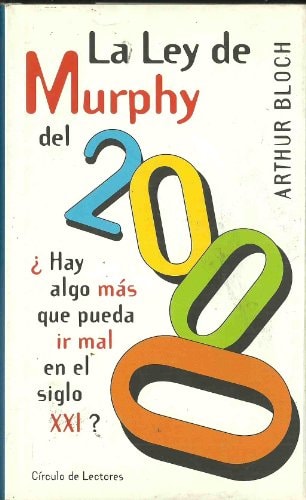 Portada del libro de La Ley de Murphy del 2000 ¿hay algo más que pueda ir mal en el siglo XXI?