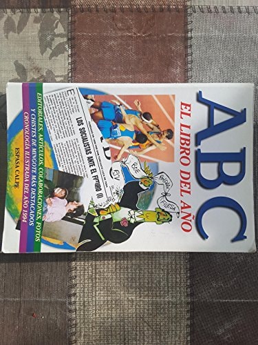 ABC, el libro del año los grandes acontecimientos del año 1994 comentados por las mejores plumas nacionales e internacionales