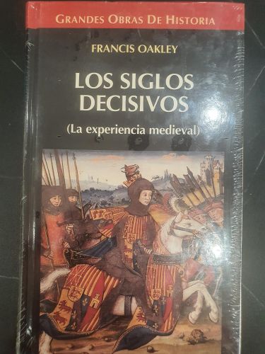 Los siglos decisivos (La experiencia medieval)