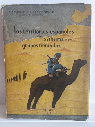 Los territorios españoles del Sahara y sus grupos nómadas