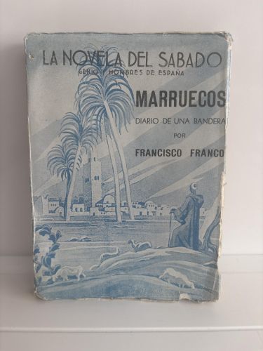 MARRUECOS. DIARIO DE UNA BANDERA. LA NOVELA DEL SABADO.