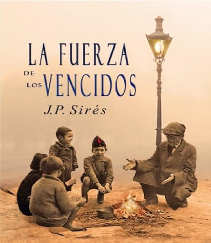 LA FUERZA DE LOS VENCIDOS