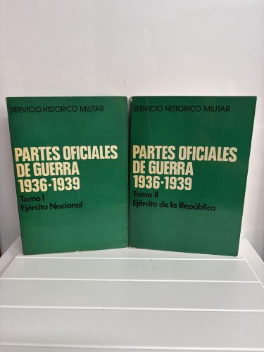 Partes Oficiales de Guerra 1936-1939  TOMO I Y II