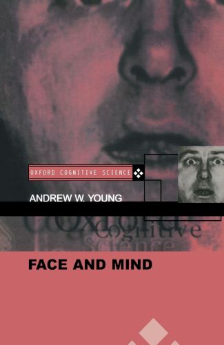 Portada del libro de FACE AND MIND (OXFORD COGNITIVE SCIENCE SERIES): 2 [PAPERBACK] YOUNG, ANDREW W.