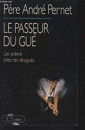 Portada del libro de Le passeur du Gué un prêtre chez les drogués