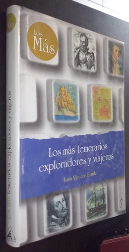 Portada del libro de Los más temerarios exploradores y viajeros