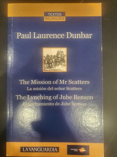 The Mission of Mr. Scatters / The Lynching of Jube Benson (Textos bilingües)