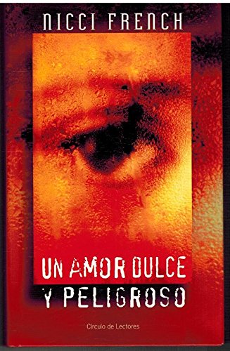 UN AMOR DULCE Y PELIGROSO