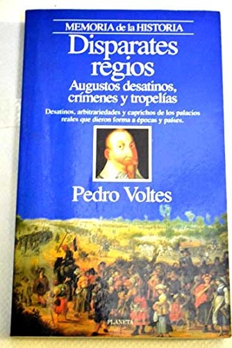 Portada del libro de Disparates regios augustos desatinos, crímenes y tropelías