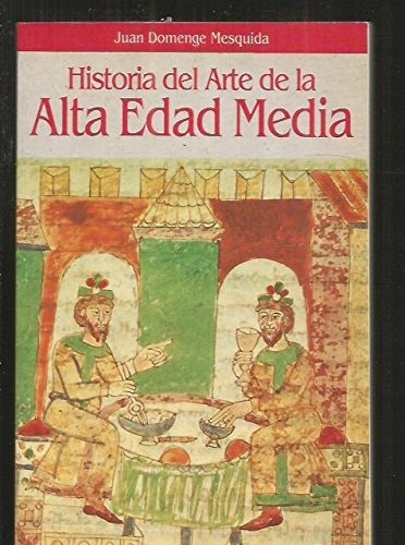 Portada del libro de Historia Del Arte en la Alta Edad Media