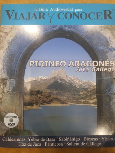 La guía audiovisual para viajar y conocer: Pirineo Aragonés
