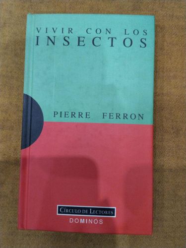 Vivir con los insectos una exposición para comprender : un ensayo para reflexionar