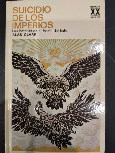 Suicidio de los imperios. Las batallas en el frente del Este