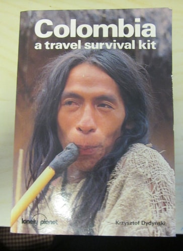 Colombia, a Travel Survival Kit