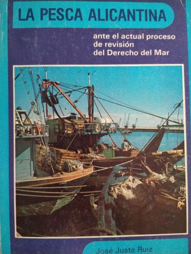 LA PESCA ALICANTINA ante el actual proceso de revisión del derecho del mar