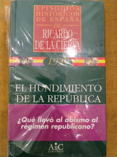 1939. El hundimiento de la República. ¿Qué llevó al abismo al régimen republicano?