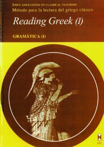 Portada del libro de Reading greek método para la lectura del griego clásico. Gramática. Vol. I