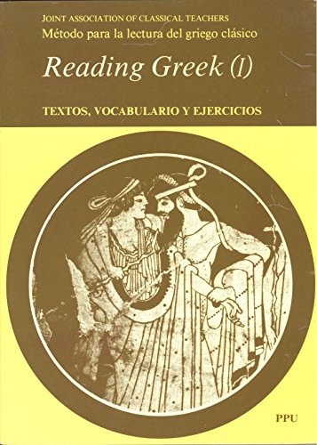 Portada del libro de Reading Greek método para la lectura del griego clásico : textos, vocabularios y ejercicios. Textos,...